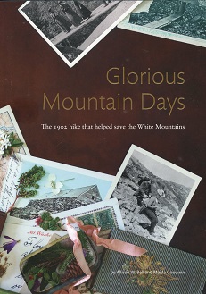 Glorious Mountain Days:The 1902 Hike That Helped Save the White Mountains